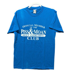 90s Piss & Moan Club Comedy t shirt